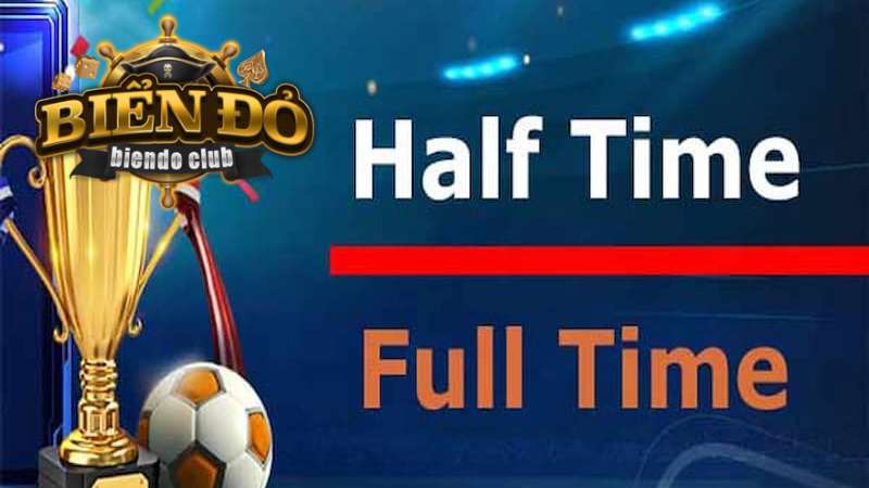 Tìm Hiểu Về Kèo Half Time_Full Time Tại Nhà Cái Biendo club.jpg